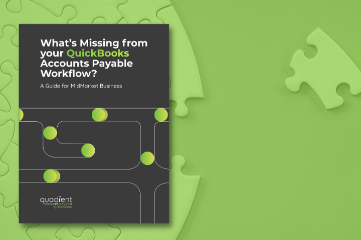 What's Missing from your QuickBooks AP Workflow? What's Missing from your QuickBooks AP Workflow?